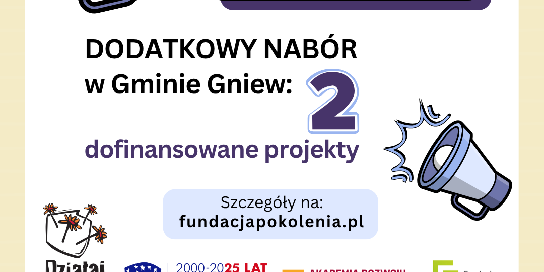 Grafika przedstawia ogłoszenie na jasnożółtym tle. Na górze znajduje się megafon z hasłem "Konkurs Działaj Lokalnie 2025". Niżej komunikat: Wyniki dodatkowego naboru w Gminie Gniew 2 dofinansowane projekty. Pod nim pole z treścią: Szczegóły na www.fundacjapokolenia.pl. Poniżej znajdują się logotypy: Programu Działaj Lokalnie, Fundatora - Polsko-Amerykańskiej Fundacji Wolności, Realizatora - Akademii Rozwoju Filantropii w Polsce, Partnera lokalnego - Fundacji Pokolenia. Na dole grafiki znajduje się pasek z logotypami podmiotów współfinansujących konkurs: herb Województwa Pomorskiego oraz Miasta Tczew i Gmin: Tczew, Gniew, Morzeszczyn, Pelplin, Subkowy, Pszczółki oraz logo Banku Spółdzielczego w Tczewie.